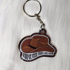 You've Yeed Your Last Haw Keychain